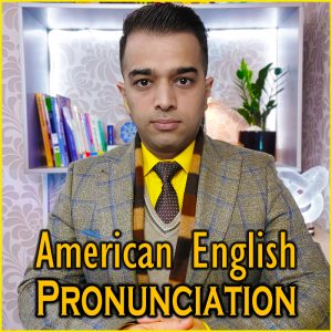 American English Pronunciation and Accent